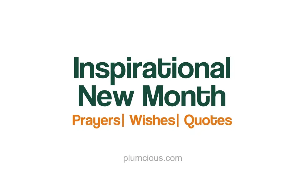 120 Inspirational Happy New Month Prayers And Blessings For Loved Ones August 2021 Plumcious