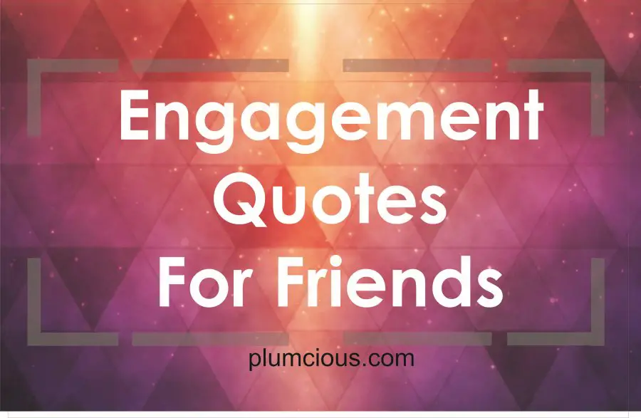 Happy Engagement Quotes