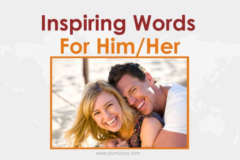 100 Inspiring Words of Encouragement for Her / Him to Start the Day Positively