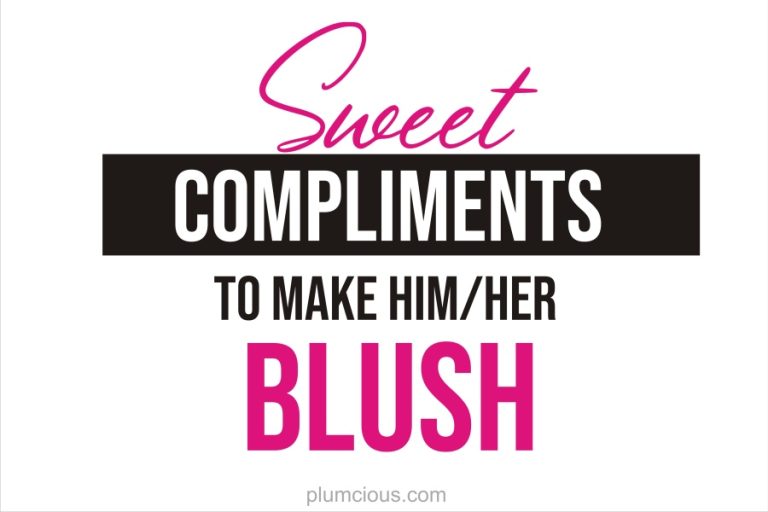 80 Nice Things To Say About Someone Personality, Look or Appearance To Make Them Smile