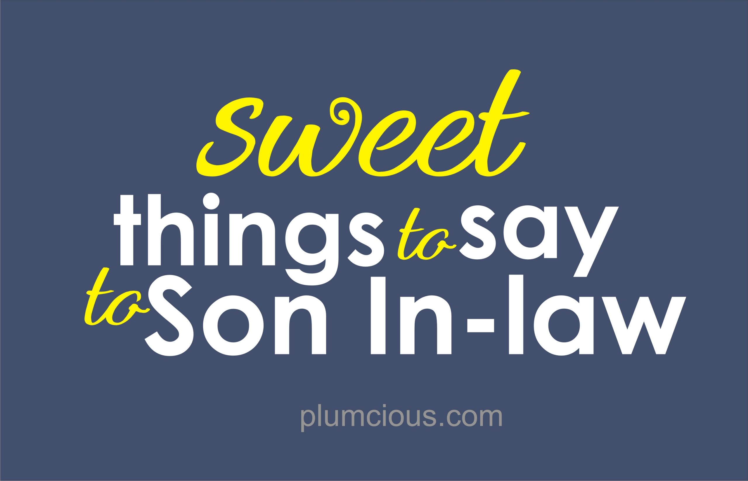 Things To Say To A Son in Law
