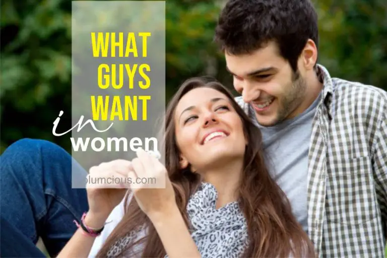 What Do Guys Look For In A Woman They Want To Marry : 10 Things You Should Know