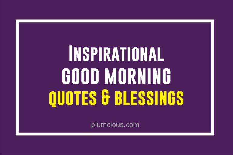 [2023] Good Morning Inspirational Quotes About Life And Struggles For Loved Ones