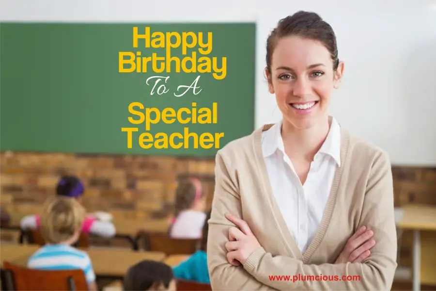 Heart Touching Birthday Wishes For Teacher