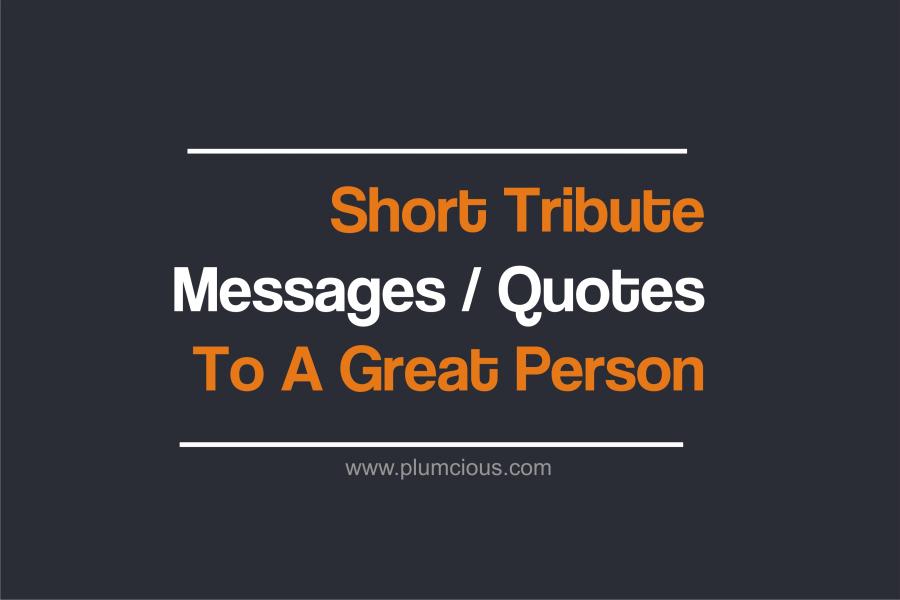 Short Tribute To A Great Person
