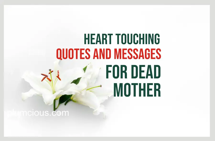 Heart touching quotes for dead mother