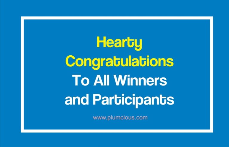 Hearty Congratulations To All The Winners And Participants Quotes / Messages