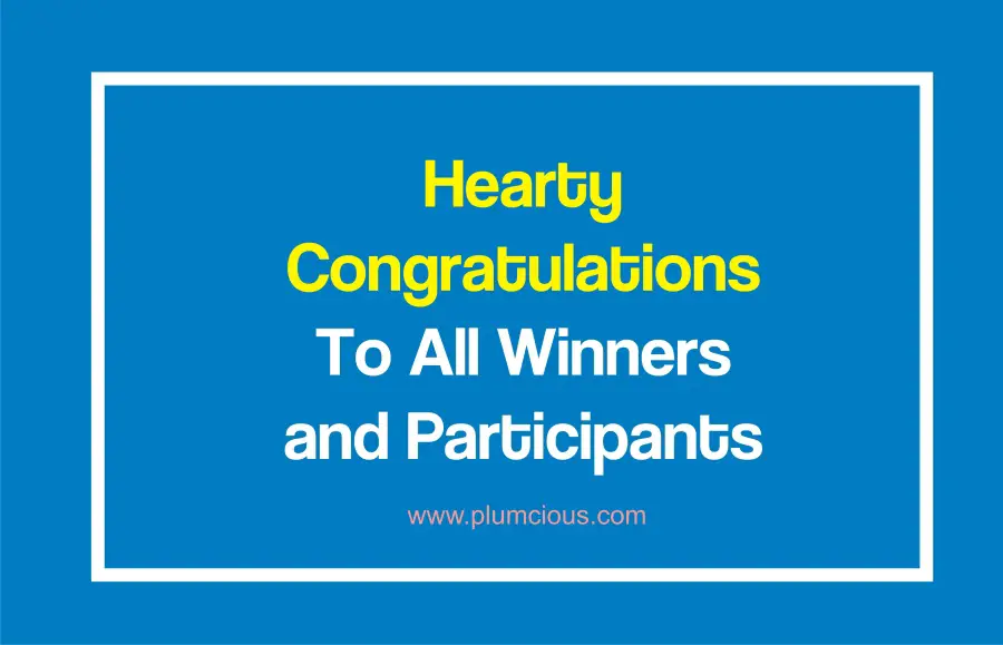 congratulations to all the winners and participants