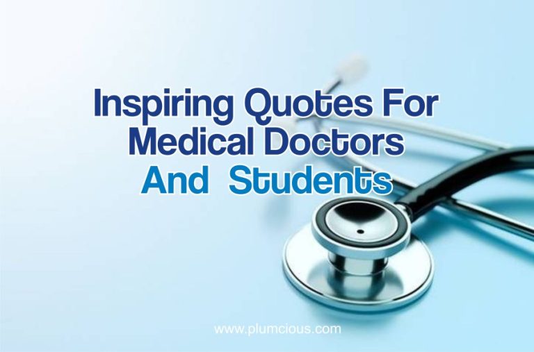60 Proud To Be A Doctor Quotes ( Inspiring Quotes For Medical Doctors And Medical Students)