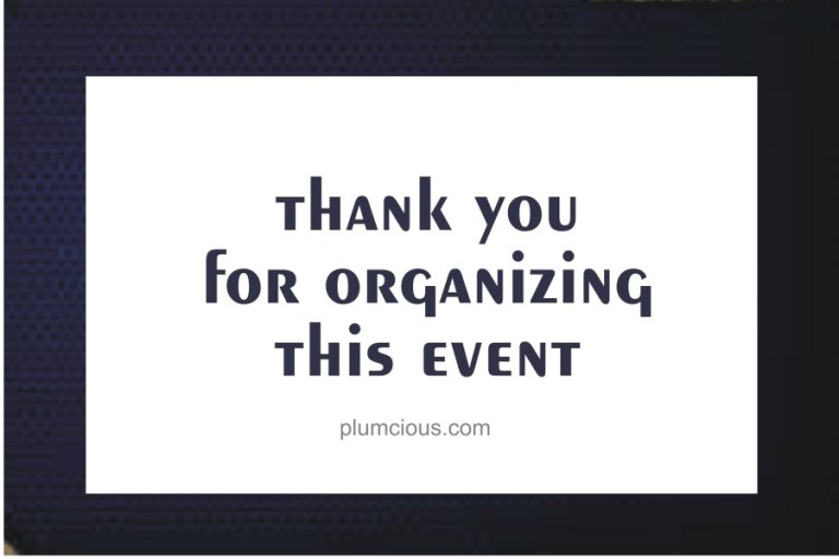 Thank You For Organizing Such A Wonderful Event [50 Messages, Notes, Email]