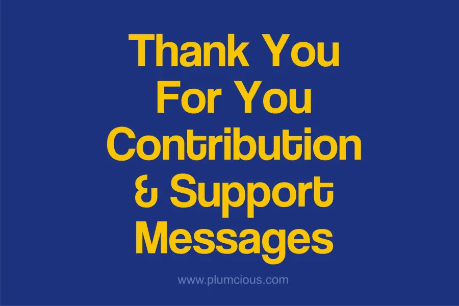 Thank You For Your Contribution And Support
