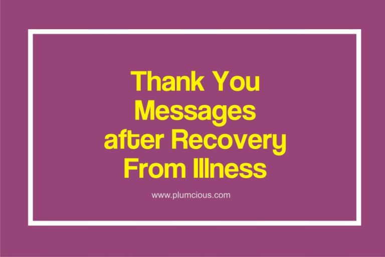 [2023] Appreciation Message After Recovery From Illness To Friends, Colleagues And Family
