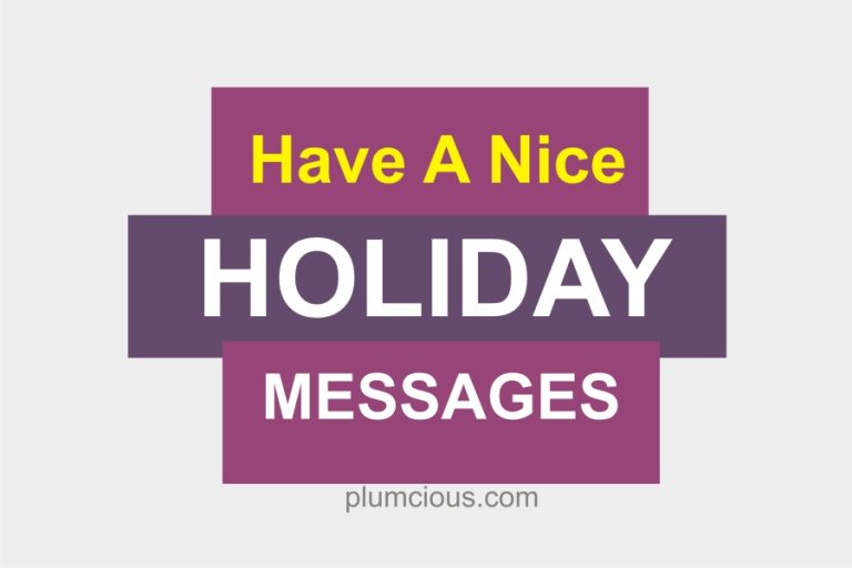60 Have A Nice Holiday Message And Greetings To Colleagues, Boss, Friends, or Loved Ones