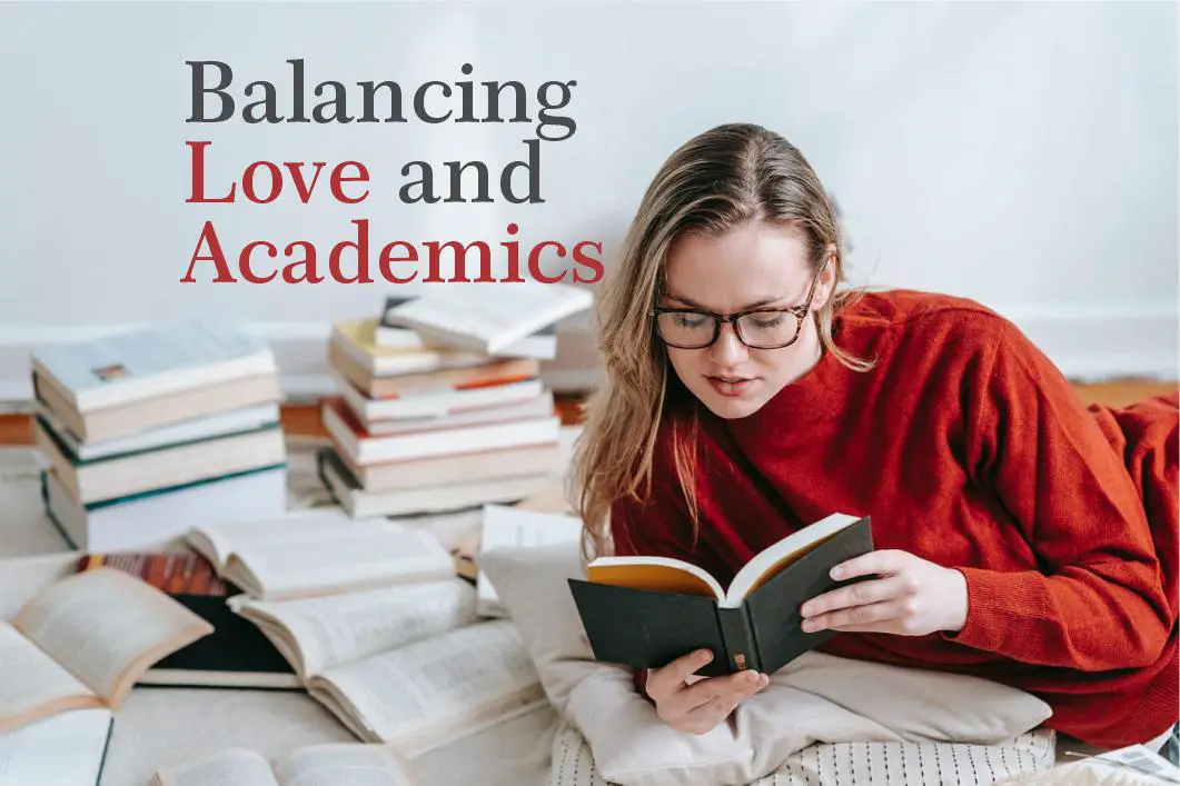 Balancing Love and Academics in Today's World